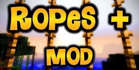  Ropes+  minecraft 1.7.10